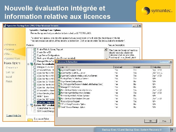 Nouvelle évaluation intégrée et information relative aux licences Backup Exec 12 and Backup Exec