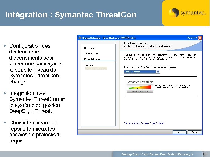 Intégration : Symantec Threat. Con • Configuration des déclencheurs d’événements pour lancer une sauvegarde