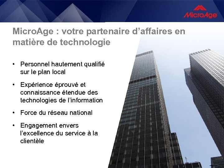 Micro. Age : votre partenaire d’affaires en matière de technologie • Personnel hautement qualifié