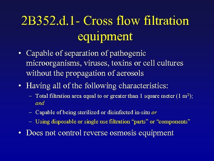 2 B 352. d. 1 - Cross flow filtration equipment • Capable of separation