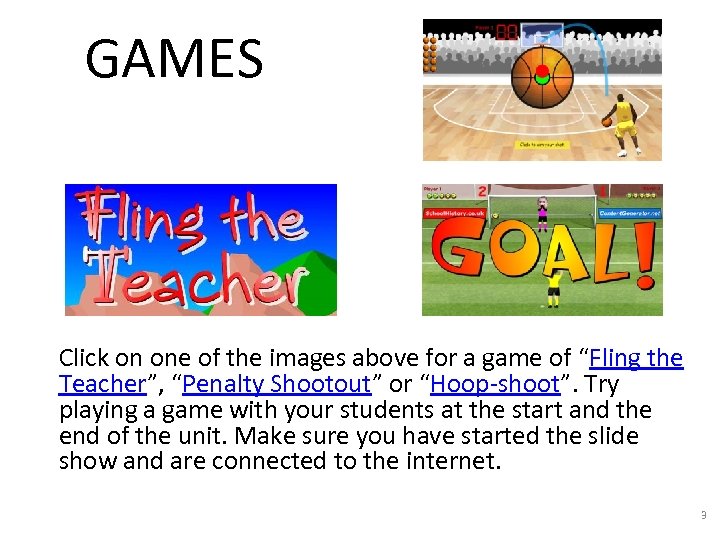 GAMES Click on one of the images above for a game of “Fling the