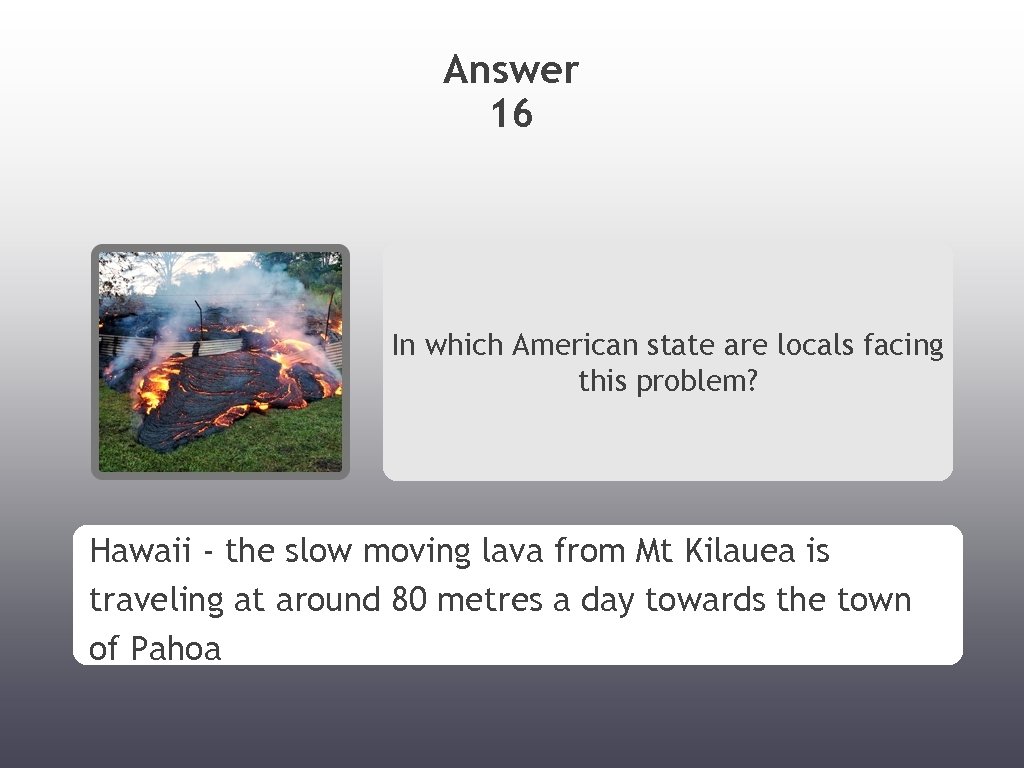 Answer 16 In which American state are locals facing this problem? Hawaii - the