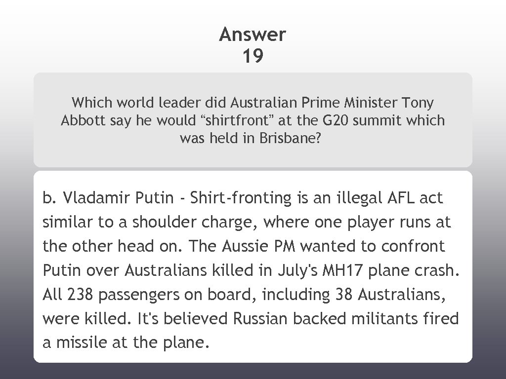 Answer 19 Which world leader did Australian Prime Minister Tony Abbott say he would