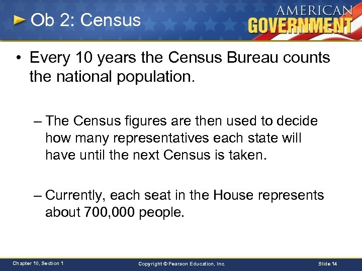 Ob 2: Census • Every 10 years the Census Bureau counts the national population.