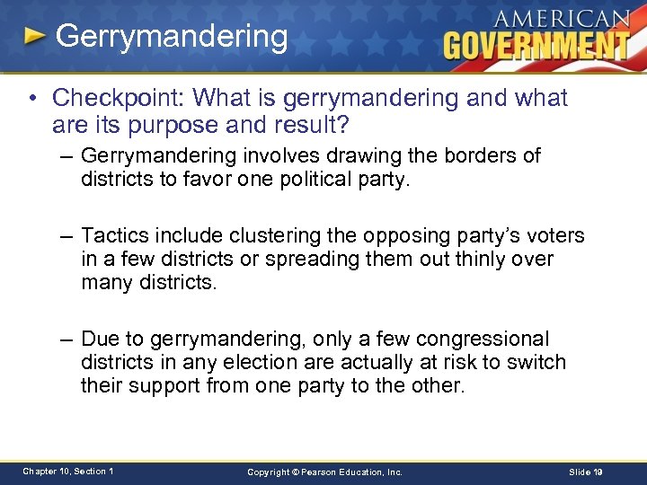 Gerrymandering • Checkpoint: What is gerrymandering and what are its purpose and result? –