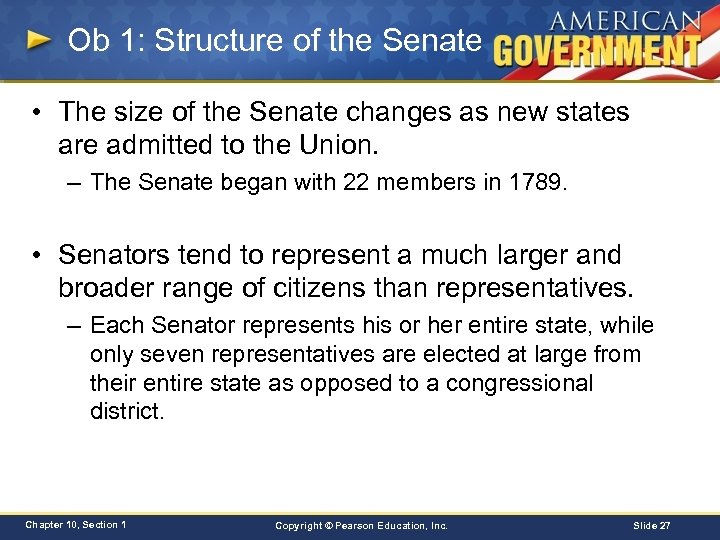 Ob 1: Structure of the Senate • The size of the Senate changes as