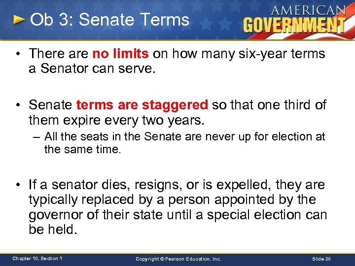 Ob 3: Senate Terms • There are no limits on how many six-year terms