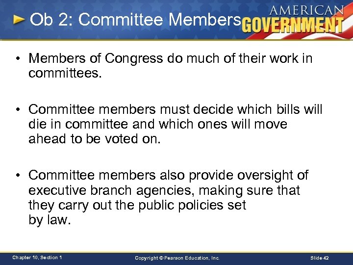 Ob 2: Committee Members • Members of Congress do much of their work in