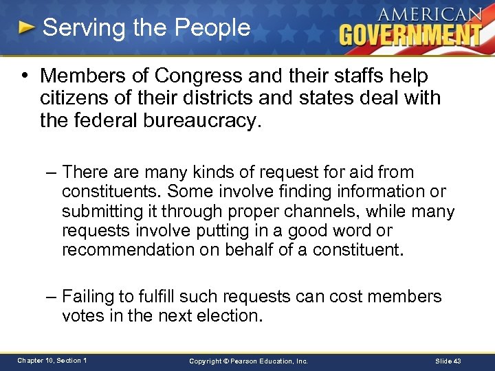 Serving the People • Members of Congress and their staffs help citizens of their