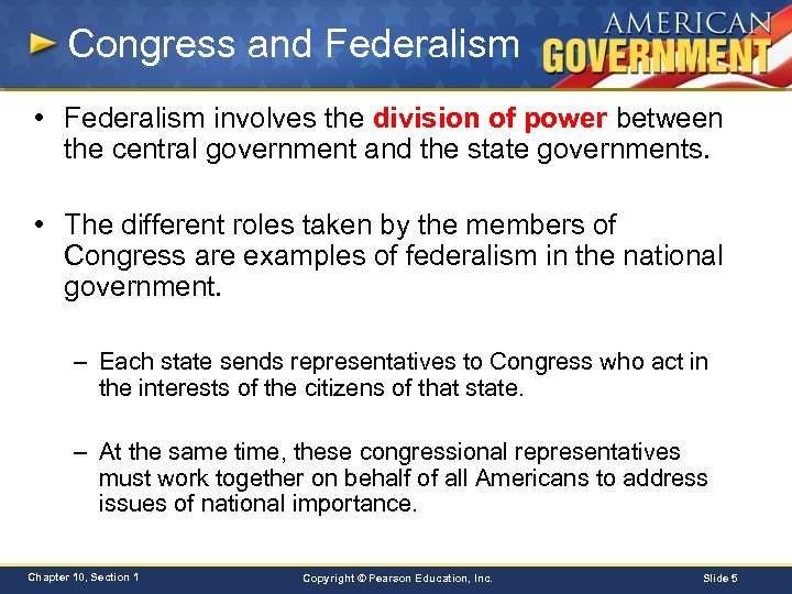 Congress and Federalism • Federalism involves the division of power between the central government