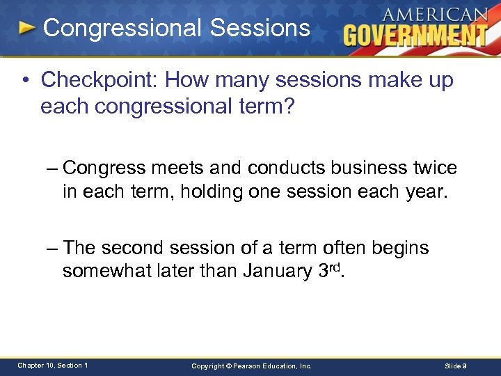 Congressional Sessions • Checkpoint: How many sessions make up each congressional term? – Congress