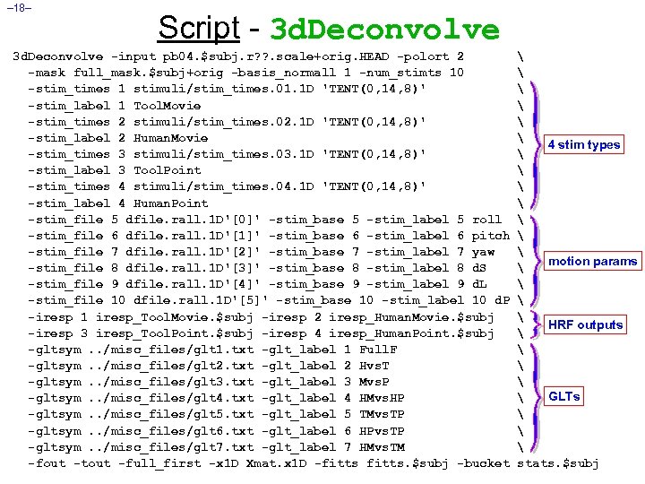 – 18– Script - 3 d. Deconvolve -input pb 04. $subj. r? ? .