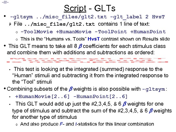 – 22– • Script - GLTs -gltsym. . /misc_files/glt 2. txt -glt_label 2 Hvs.