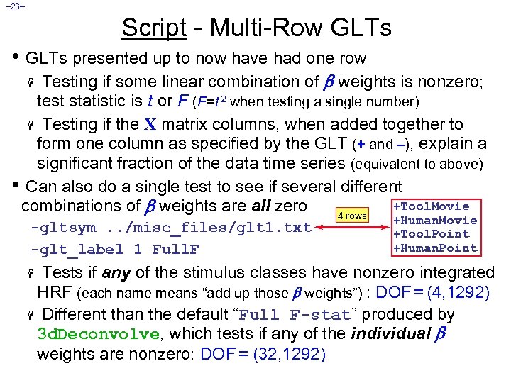 – 23– Script - Multi-Row GLTs • GLTs presented up to now have had