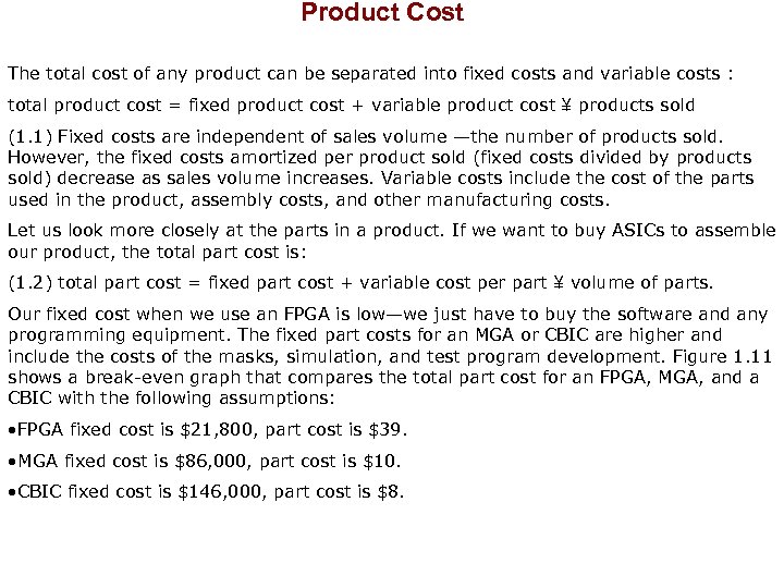  Product Cost The total cost of any product can be separated into fixed