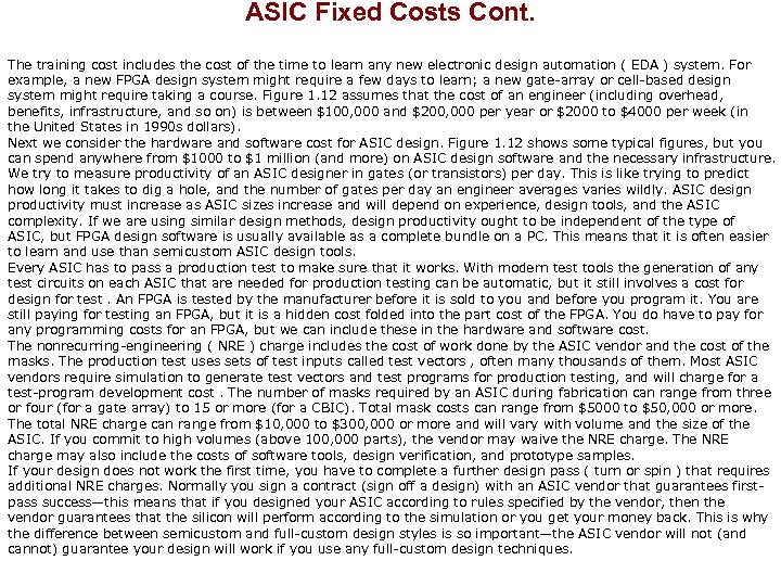 ASIC Fixed Costs Cont. The training cost includes the cost of the time to