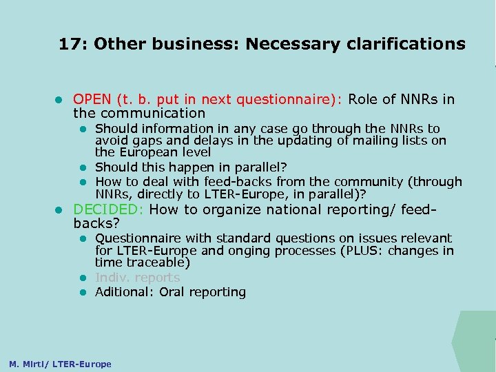 17: Other business: Necessary clarifications ILTER l OPEN (t. b. put in next questionnaire):