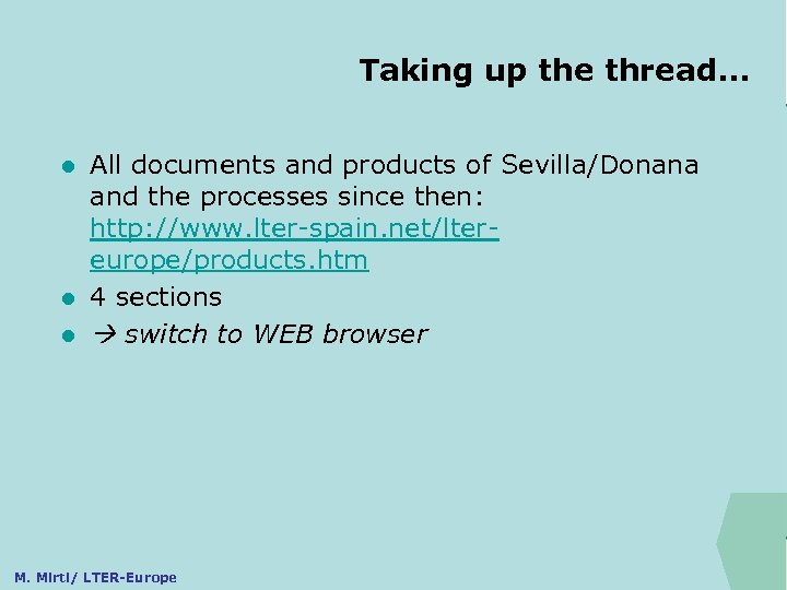 Taking up the thread. . . ILTER All documents and products of Sevilla/Donana and