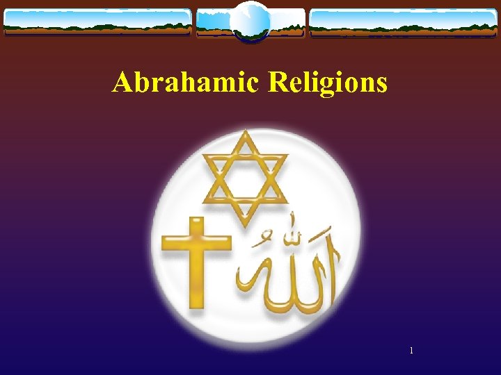Abrahamic Religions 1 
