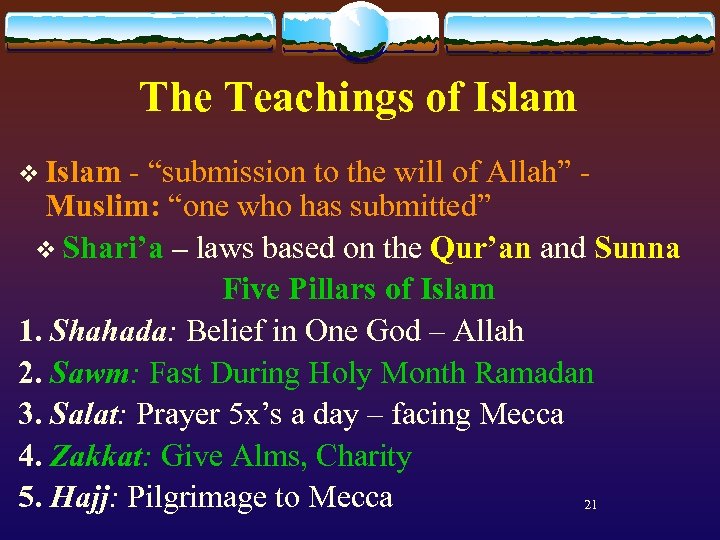 The Teachings of Islam v Islam - “submission to the will of Allah” Muslim: