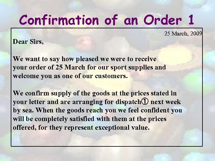 Confirmation of an Order 1 25 March, 2009 Dear Sirs, We want to say