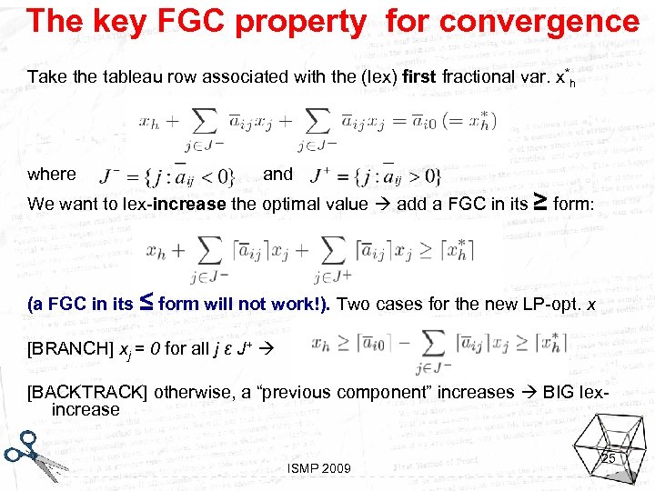 The key FGC property for convergence Take the tableau row associated with the (lex)