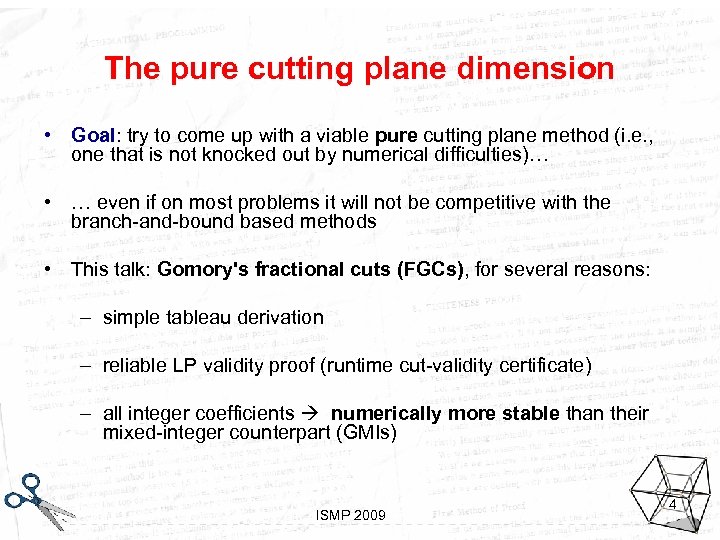 The pure cutting plane dimension • Goal: try to come up with a viable