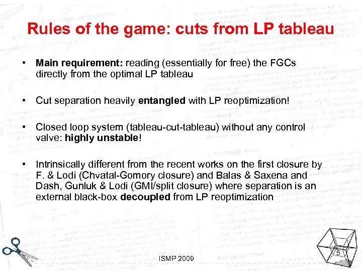 Rules of the game: cuts from LP tableau • Main requirement: reading (essentially for