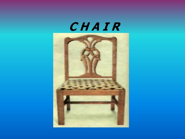 CHAIR 