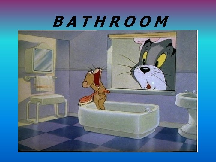 BATHROOM 