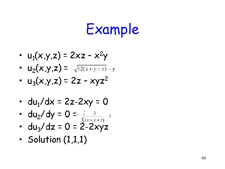 Example • u 1(x, y, z) = 2 xz – x 2 y •