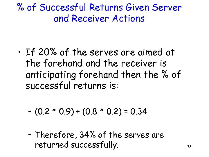 % of Successful Returns Given Server and Receiver Actions • If 20% of the