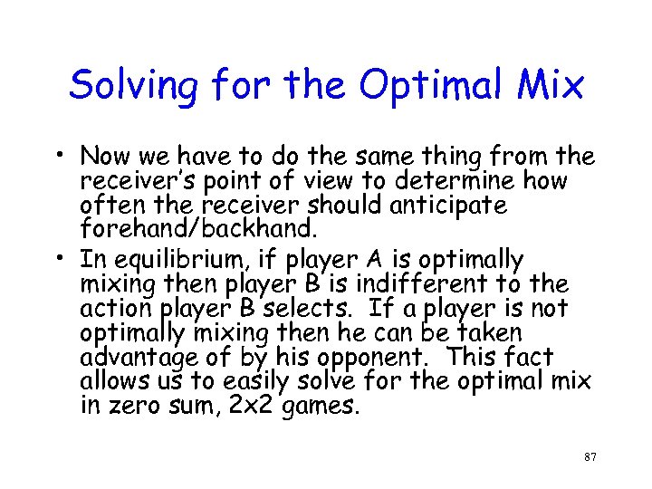 Solving for the Optimal Mix • Now we have to do the same thing