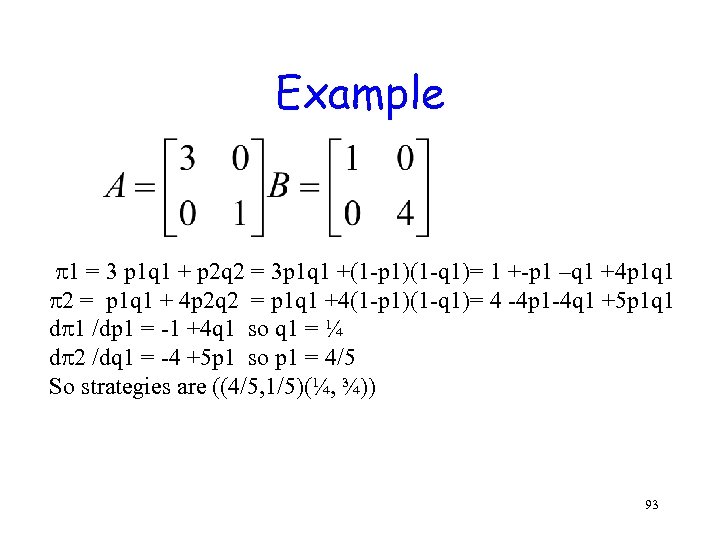 Example 1 = 3 p 1 q 1 + p 2 q 2 =