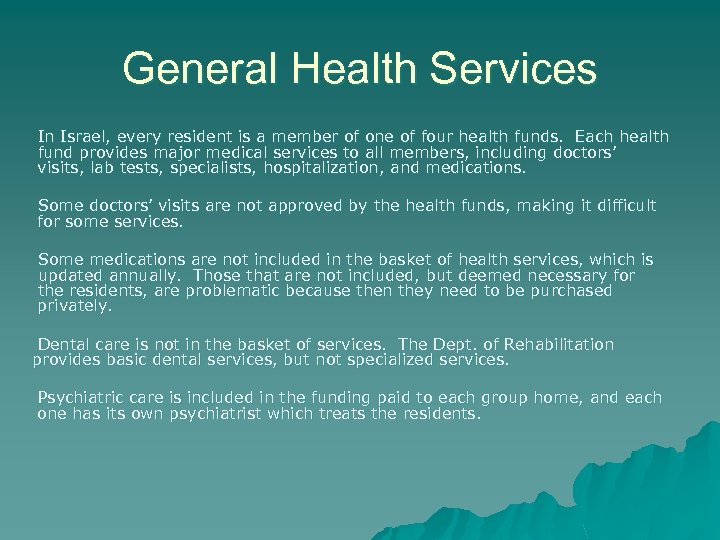 General Health Services In Israel, every resident is a member of one of four