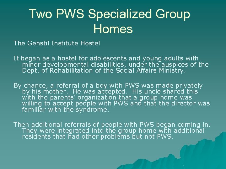 Two PWS Specialized Group Homes The Genstil Institute Hostel It began as a hostel