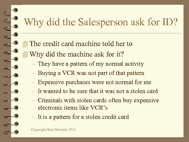 Why did the Salesperson ask for ID? 4 The credit card machine told her