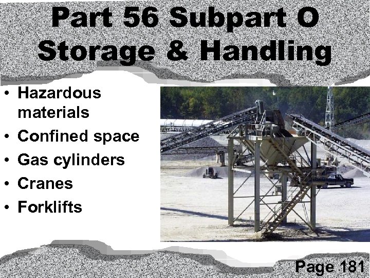 Part 56 Subpart O Storage & Handling • Hazardous materials • Confined space •