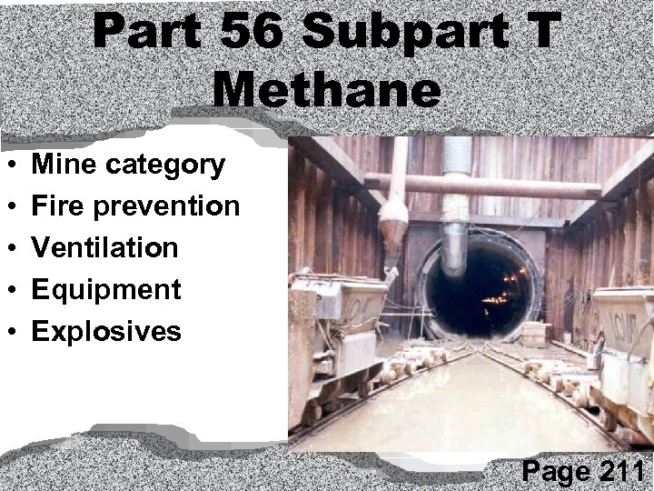 Part 56 Subpart T Methane • • • Mine category Fire prevention Ventilation Equipment