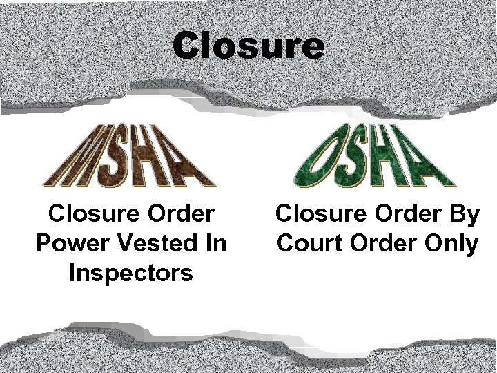 Closure Order Power Vested In Inspectors Closure Order By Court Order Only 