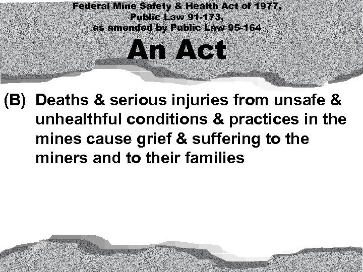 Federal Mine Safety & Health Act of 1977, Public Law 91 -173, as amended