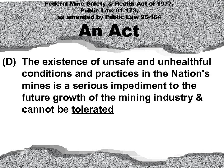 Federal Mine Safety & Health Act of 1977, Public Law 91 -173, as amended