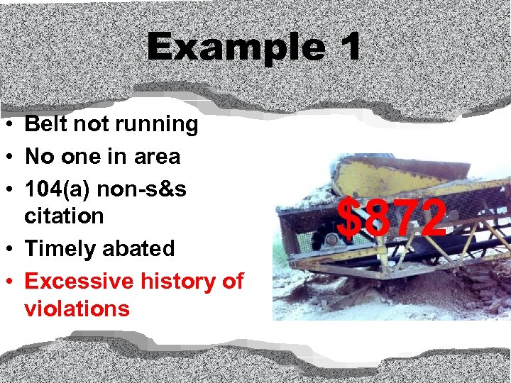 Example 1 • Belt not running • No one in area • 104(a) non-s&s