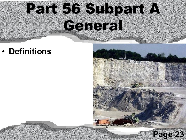 Part 56 Subpart A General • Definitions Page 23 