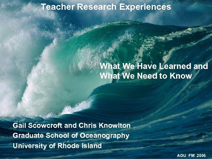 Teacher Research Experiences What We Have Learned and What We Need to Know Gail