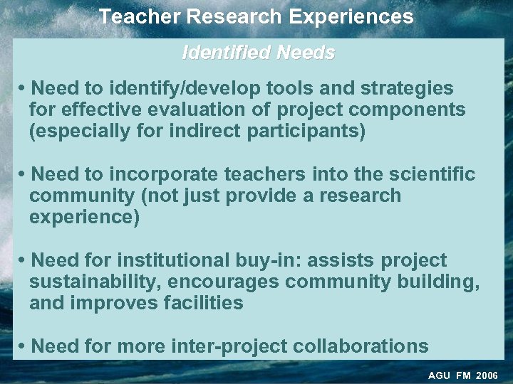 Teacher Research Experiences Identified Needs • Need to identify/develop tools and strategies for effective