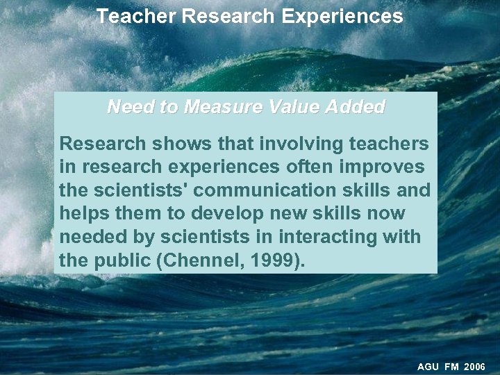 Teacher Research Experiences Need to Measure Value Added Research shows that involving teachers in