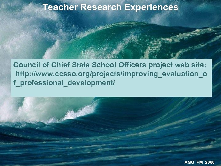 Teacher Research Experiences Council of Chief State School Officers project web site: http: //www.