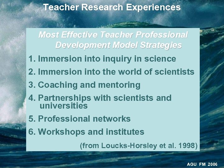 Teacher Research Experiences Most Effective Teacher Professional Development Model Strategies 1. Immersion into inquiry