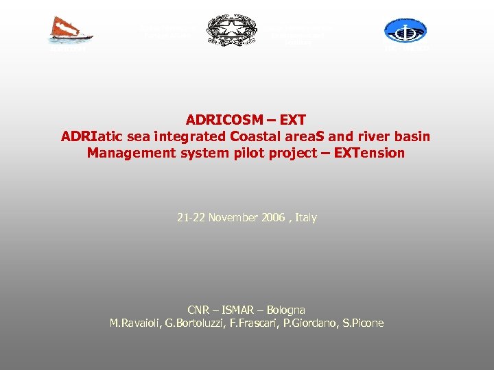 Italian Ministry of Foreign Affairs ADRICOSM Italian Ministry for the Environment and Territory IOC